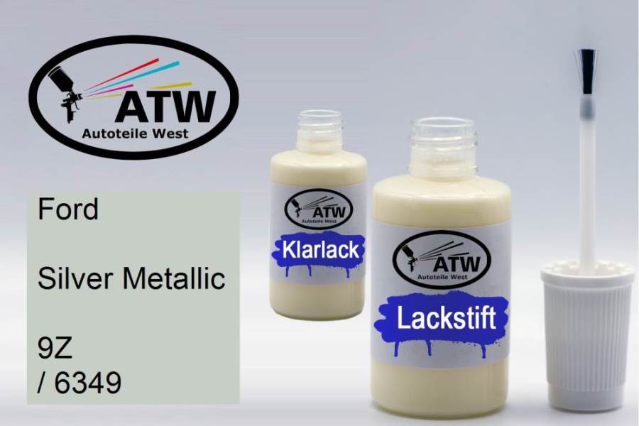 Ford, Silver Metallic, 9Z / 6349: 20ml Lackstift + 20ml Klarlack - Set, von ATW Autoteile West.